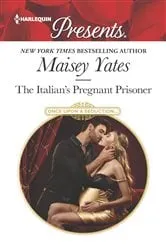 Book cover of The Italian's Pregnant Prisoner by Maisey Yates