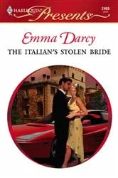 Book cover of The Italian's Stolen Bride by Emma Darcy