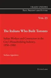Book cover of The Italians Who Built Toronto by Craig Phelan