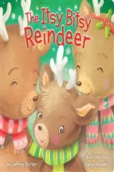 Book cover of The Itsy Bitsy Reindeer by Jeffrey Burton