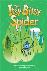 Book cover of The Itsy Bitsy Spider by Chad Thompson