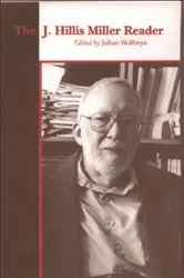 Book cover of The J. Hillis Miller Reader by Julian Wolfreys