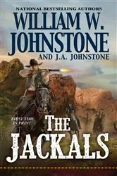 Book cover of The Jackals by William W. Johnstone