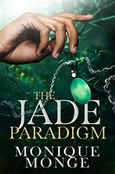 Book cover of The Jade Paradigm by Monique Monge