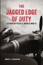 Book cover of The Jagged Edge of Duty by Robert L. Richardson