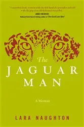 Book cover of The Jaguar Man by Lara Naughton