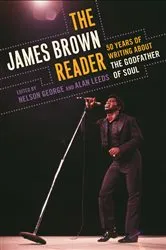 Book cover of The James Brown Reader by Nelson George