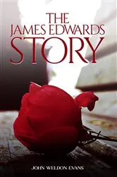 Book cover of THE JAMES EDWARDS STORY by JOHN EVANS