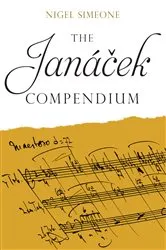 Book cover of The Janácek Compendium by Nigel Simeone