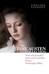Book cover of The Jane Austen Collection: Pride and Prejudice, Sense and Sensibility, Emma and Northanger Abbey by Jane Austen