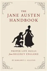 Book cover of The Jane Austen Handbook by Margaret Sullivan
