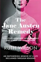 Book cover of The Jane Austen Remedy by Ruth Wilson