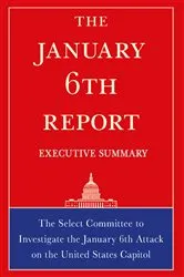 Book cover of The January 6th Report Executive Summary by Select Committee on Jan 6th