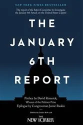 Book cover of The January 6th Report by Select Committee to Investigate the January 6th Attack on the United States Capitol