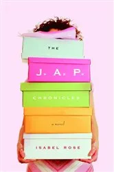 Book cover of The J.A.P. Chronicles by Isabel Rose