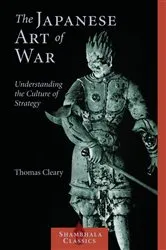 Book cover of The Japanese Art of War by Thomas Cleary