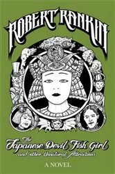 Book cover of The Japanese Devil Fish Girl and Other Unnatural Attractions by Robert Rankin