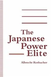 Book cover of The Japanese Power Elite by Albrecht Rothacher