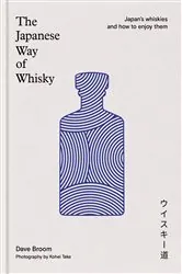 Book cover of The Japanese Way of Whisky by Dave Broom
