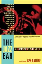 Book cover of The Jazz Ear by Ben Ratliff