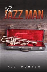 Book cover of The Jazz Man by A.J. Porter