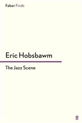 Book cover of The Jazz Scene by Eric Hobsbawm
