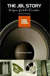 Book cover of The JBL Story by John M. Eargle
