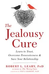 Book cover of The Jealousy Cure by Robert L. Leahy