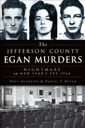Book cover of The Jefferson County Egan Murders by Dave Shampine