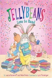 Book cover of The Jellybeans Love to Read by Laura Numeroff