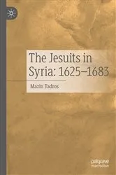 Book cover of The Jesuits in Syria: 1625-1683 by Mazin Tadros