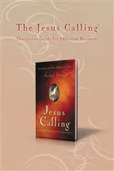 Book cover of The Jesus Calling Discussion Guide for Addiction Recovery by Sarah Young