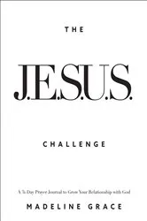 Book cover of The JESUS Challenge by Madeline Grace
