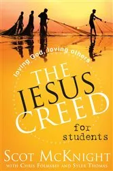 Book cover of The Jesus Creed for Students by Scot McKnight