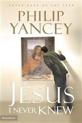 Book cover of The Jesus I Never Knew Study Guide by Philip Yancey