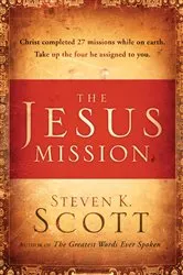 Book cover of The Jesus Mission by Steven K. Scott