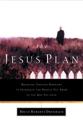 Book cover of The Jesus Plan by Bruce Dreisbach