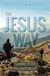 Book cover of The Jesus Way by Peter Walker