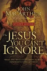 Book cover of The Jesus You Can't Ignore (Study Guide) by John F. MacArthur