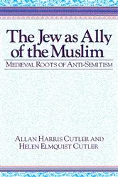 Book cover of The Jew as Ally of the Muslim by Allan Harris Cutler