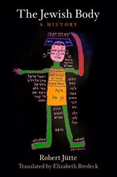 Book cover of The Jewish Body by Robert Jütte