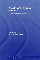Book cover of The Jewish-Chinese Nexus by M. Avrum Ehrlich