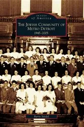 Book cover of The Jewish Community of Metro Detroit: 1945-2005 by Barry Stiefel