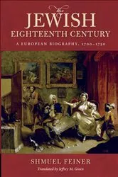 Book cover of The Jewish Eighteenth Century by Shmuel Feiner