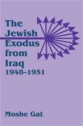 Book cover of The Jewish Exodus from Iraq, 1948-1951 by Moshe Gat
