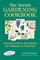 Book cover of The Jewish Gardening Cookbook by Michael Brown