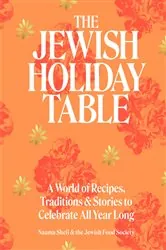 Book cover of The Jewish Holiday Table by Naama Shefi
