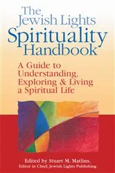 Book cover of The Jewish Lights Spirituality Handbook by Stuart M. Matlins