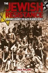 Book cover of The Jewish Resistance by Paul Roland