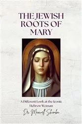 Book cover of The Jewish Roots of Mary by Maxwell Shimba